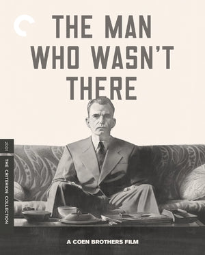 The Man Who Wasn't There 4K UHD - The Criterion Collection